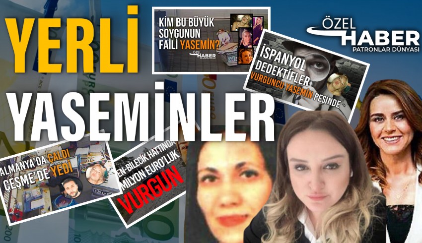 Ähnliche Vorfälle ereigneten sich in der Türkei mit Yasemin, die 8 Millionen Euro von der Firma, für die sie in Deutschland arbeitete, stahl und verschwand.