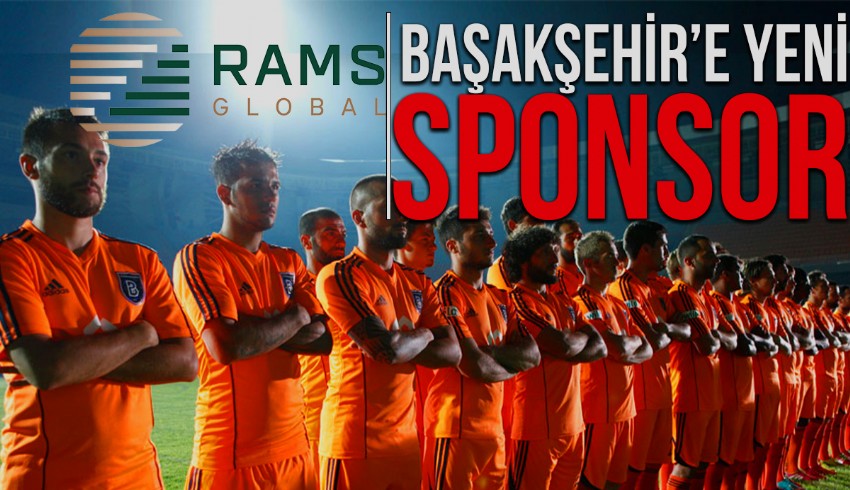 RAMS Global wurde neuer Titelsponsor von Istanbul Başakşehir