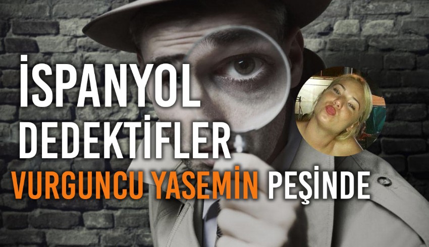 Spanische Ermittler sind Yasemin Gündoğan auf der Spur, die acht Millionen Euro von ihrem Arbeitsplatz in Deutschland gestohlen hat und in die Türkei gelangt ist.
