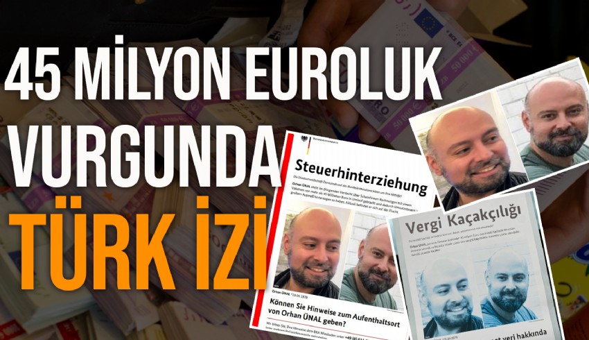 Orhan Ünal, der mit den von ihm in Deutschland gegründeten Briefkastenfirmen die Staatskasse um 45 Millionen Euro betrogen hat, ist seit zwei Jahren nicht mehr gefasst worden.